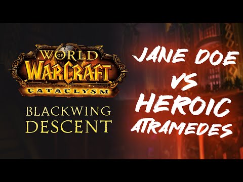 Jane Doe vs Blackwing Descent Heroic - Atramedes