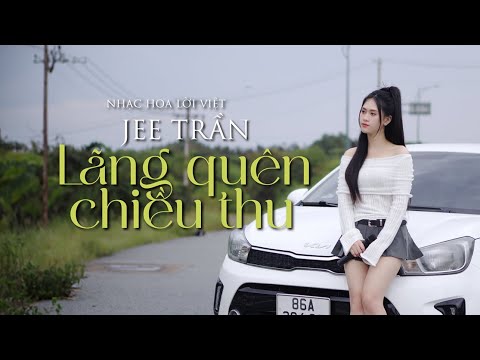 Lãng Quên Chiều Thu - Jee Trần | Official Music Video