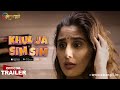 Premium Show Khul Ja Sim Sim Streaming Now Official Trailer Atrangii App