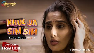 Premium Show | Khul Ja Sim Sim | Streaming Now |  Official Trailer | Atrangii App