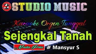 Download lagu Dangdut Orgen Tunggal || Sejengkal Tanah - Mansyur S Karaoke (Nada Pria) mp3 Download lagu Dangdut Orgen Tunggal || Sejengkal Tanah - Mansyur S Karaoke (Nada Pria) mp3
