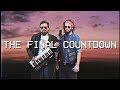 THE FINAL COUNTDOWN (Metal Cover) - Europe - Caleb Hyles and Jonathan Young