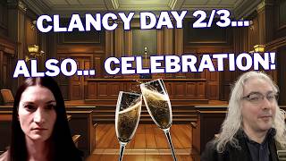 Clancy Day 2/3, and HUGE ANNOUNCEMENT/CELEBRATION
