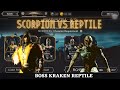 MORTAL KOMBAT X MOBILE Gameplay 2021 Boss Kraken REPTILE Scorpion Vs Reptile