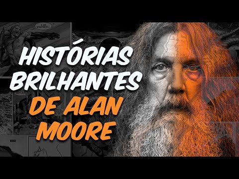 HISTÓRIAS BRILHANTES de ALAN MOORE - Um dos lançamentos mais interessantes de 2020