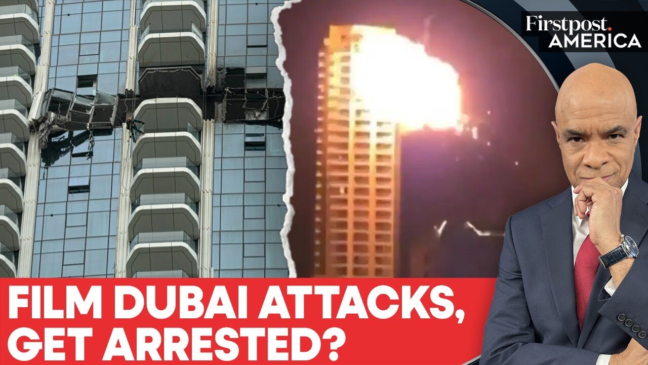 Dubai: Filming Iran Missile Attacks Can Get You Arrested; Here’s Why | Firstpost America | N18G