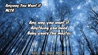 Micheal Learns To Rock - Anyway You Want it (LYRICS)