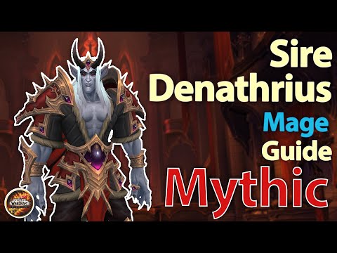 Mythic Sire Denathrius | Fire Mage Guide/Walkthrough