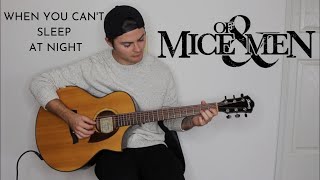 Of Mice &amp; Men - When You Can't Sleep At Night (Guitar Cover)