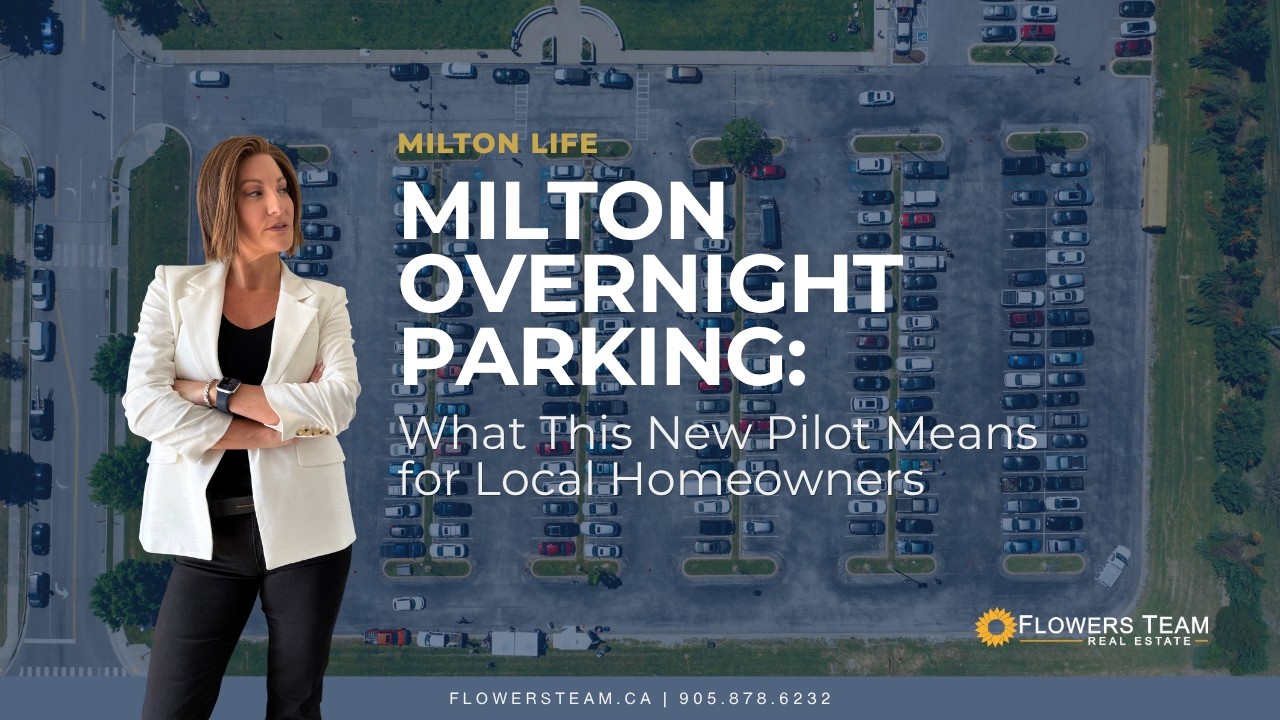 Milton’s Overnight Parking Pilot: What Buyers Need to Know | Flowers Team