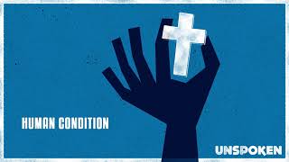 Unspoken - Human Condition (Official Audio) Unspoken - Human Condition (Official Audio)