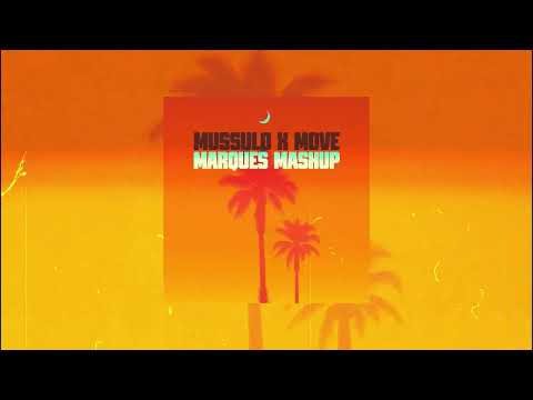 Mussulo X Move (Marques Mashup)