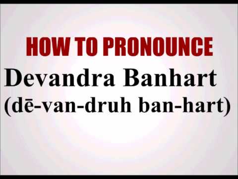 How To Pronounce Devandra Banhart