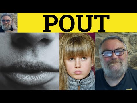 🔵 Pout Meaning - Pout Examples - Pout Defined - Pouting Explained - C2 Vocabulary - pout pouting