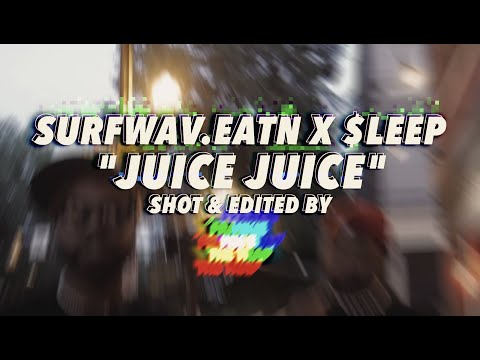 SURFWAV.EATN X $LEEP - JUICE JUICE (Official Music Video)