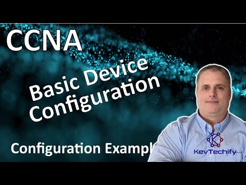 Basic Device Configuration Configuration Example - Lab 10.4.3 - CCNA - KevTechify | vid 15