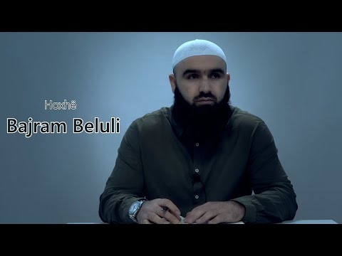 REALIZIMI I TEUHIDIT - Hoxhë Bajram Beluli