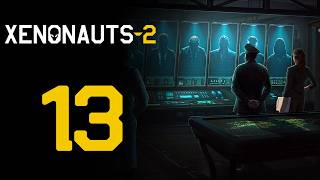 Слабоумие и отвага! 👽 Прохождение Xenonauts 2 #13