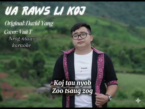Ua Raws Li Koj - David Yang (Vuii T Cover Karaoke)