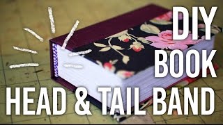 How To Sew a Head/Tail-band onto a Book - DIY