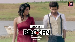 Broken But Beautiful | Season 1 | Episode 11 | Vikrant Massey | Harleen Sethi |  @Altt_Official ​