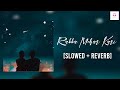 Rabba Mehar Kari [ Slowed & Reverb ] | Darshan Raval | Soundknot