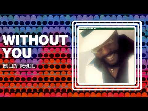 Without You - Billy Paul