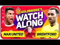 MANCHESTER UNITED vs BRENTFORD LIVE GOLDBRIDGE Watchalong!