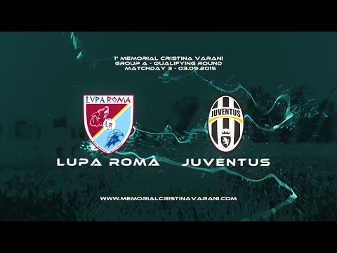 LUPA ROMA FC-JUVENTUS FC 1-10 (Memorial Cristina Varani)