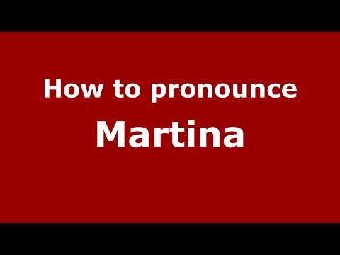 How to pronounce Martina (Spanish/Argentina) - PronounceNames.com