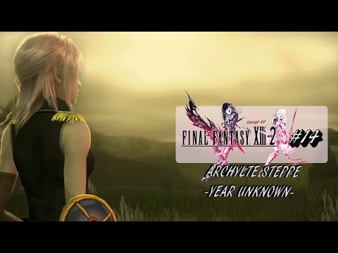 Final Fantasy XIII-2 #14 ~ Archylte Steppe -Year Unknown-