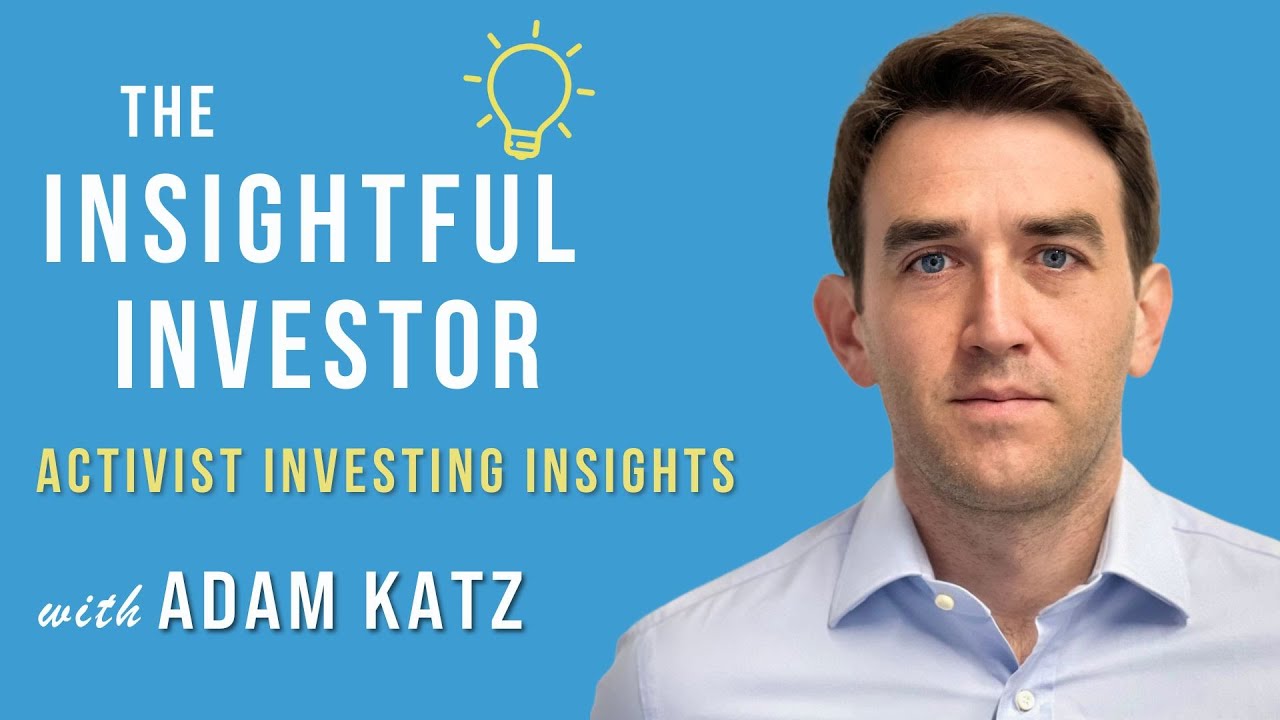 56 - Adam Katz: Activist Investing Insights - YouTube
