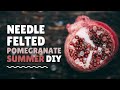 Needle Felting Tutorial for Beginners | Needle Felted Pomegranate with Glass Beads | 羊毛フェルトでザクロ