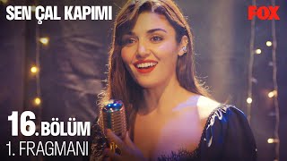 Sen Çal Kapımı 16. Bölüm 1. Fragmanı