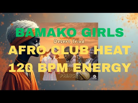 Bamako Girls – Afro EDM x 120 BPM Mandingue Club Energy - FDM Prince x Yaro x Daou