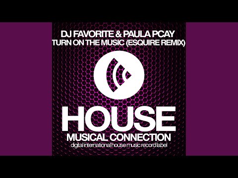 Turn on the Music (Esquire Remix)