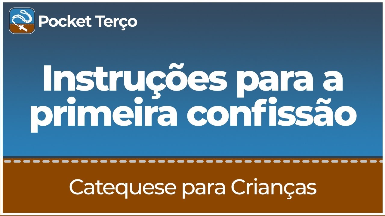 Instruções para a primeira confissão | Catequese para Crianças