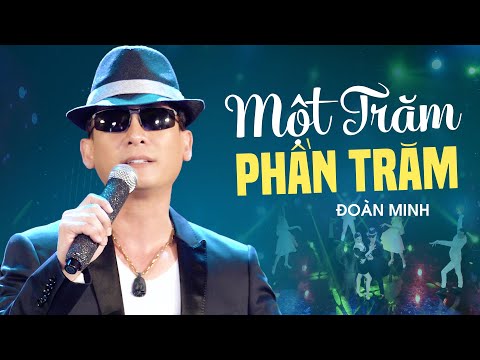 Một Trăm Phần Trăm - Đoàn Minh | Official Music Video