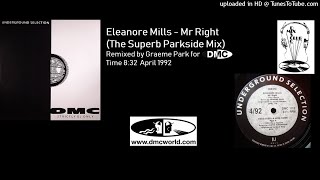Eleanore Mills - Mr Right (DMC Remix by Graeme Park April 1992)