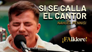 Si se calla el cantor - Nahuel Pennisi | Sesiones ¡FAlklore!