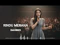 DAVINCI RINDU MERANA DW NADA