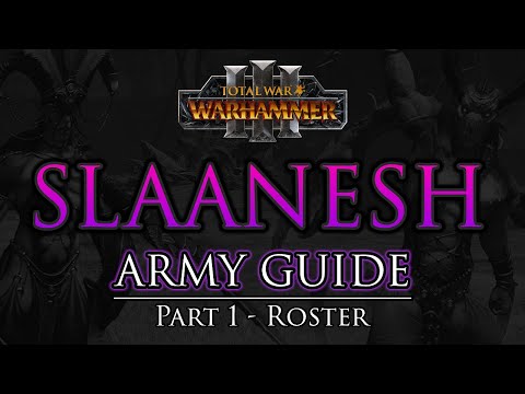 SLAANESH Army Guide - Part 1: Roster | Warhammer 3