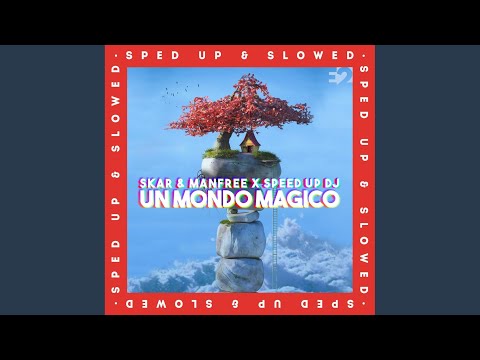 Un Mondo Magico (Slowed)