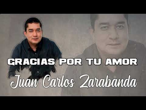 Juan Carlos Zarabanda - Gracias Por Tu Amor (Audio Oficial)