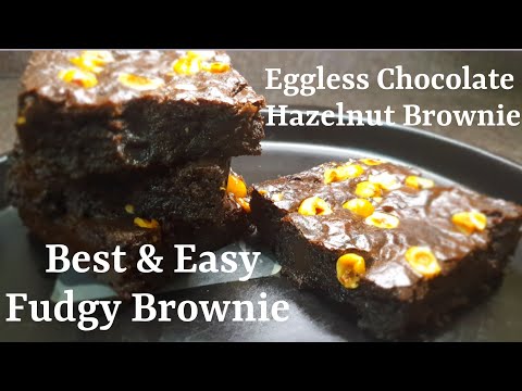 Eggless Chocolate Brownie Recipe | The Best Fudgy Brownie Recipe | Eggless Hazalnut Brownie |