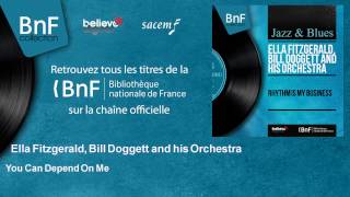 Ella Fitzgerald, Bill Doggett and his Orchestra - You Can Depend On Me