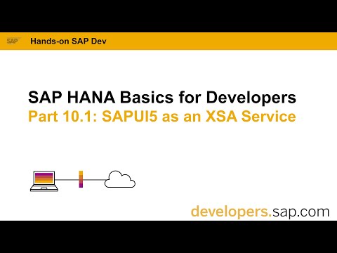 SAP HANA Basics For Developers: Part 10.1 SAPUI5 as an XSA Service