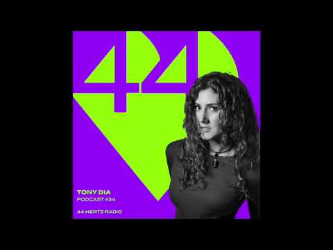 44 Hertz Radio #34 | TONY DIA