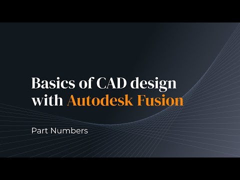 Part Numbers - Autodesk Fusion Series