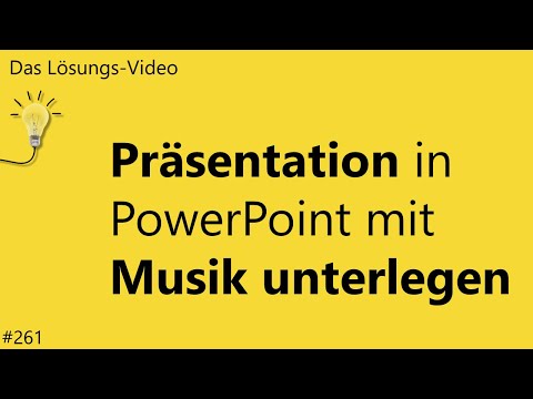 Das #Lösungsvideo 261: Präsentation in PowerPoint mit Musik unterlegen